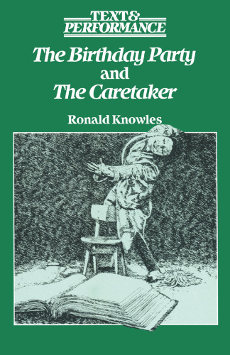 The Birthday Party and The Caretaker: Text and Performance