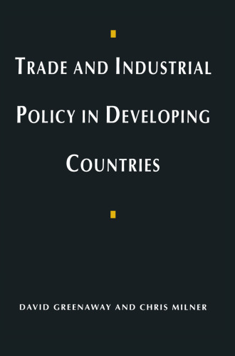 Trade and Industrial Policy in Developing Countries: A Manual of Policy Analysis
