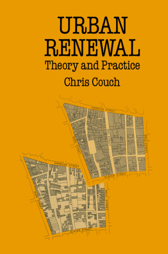 Urban Renewal: Theory and Practice