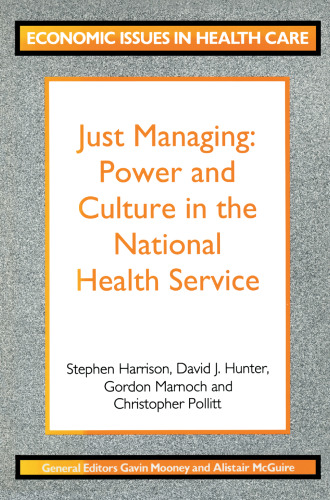 Just Managing: Power and Culture in the National Health Service