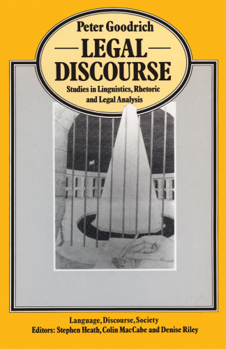 Legal Discourse: Studies in Linguistics, Rhetoric and Legal Analysis