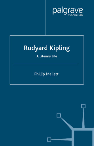 Rudyard Kipling: A Literary Life