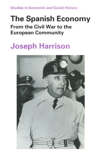 The Spanish Economy: From the Civil War to the European Community