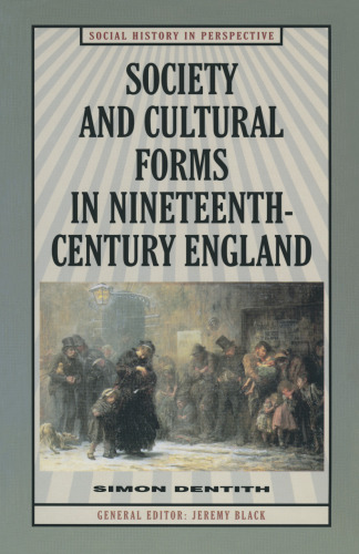 Society and Cultural Forms in Nineteenth Century England