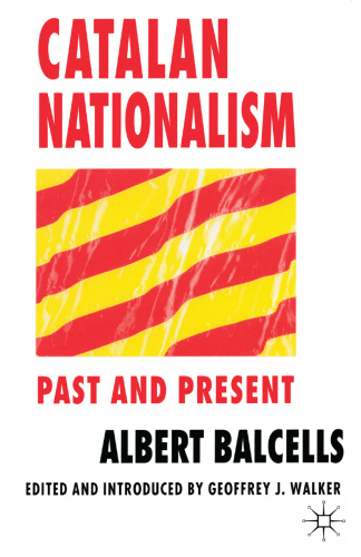 Catalan Nationalism: Past and Present
