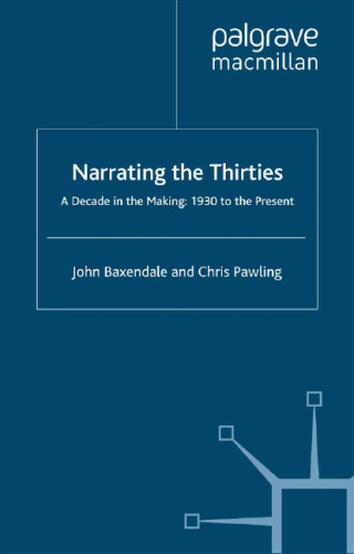 Narrating the Thirties: A Decade in the Making: 1930 to the Present