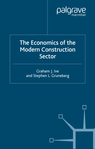 The Economics of the Modern Construction Sector