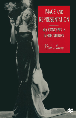 Image and Representation: Key Concepts in Media Studies