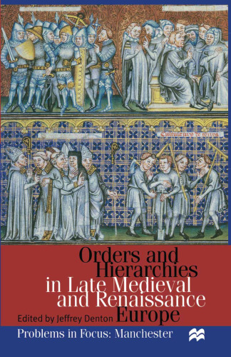 Orders And Hierarchies In Late Medieval And Renaissance Europe