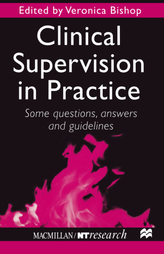 Clinical Supervision in Practice: Some questions, answers and guidelines