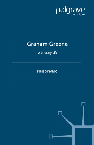 Graham Greene: A Literary Life