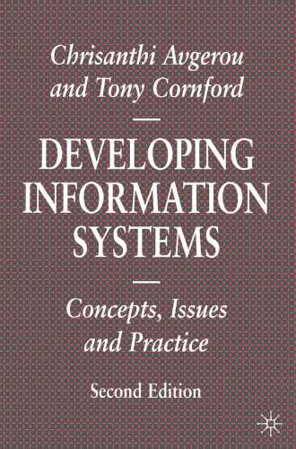 Developing Information Systems: Concepts, Issues and Practice