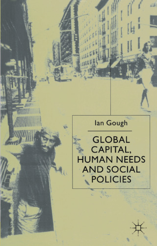 Global Capital, Human Needs and Social Policies: Selected essays, 1994–99