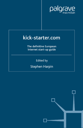 Kick-starter.com: The definitive European Internet start-up guide