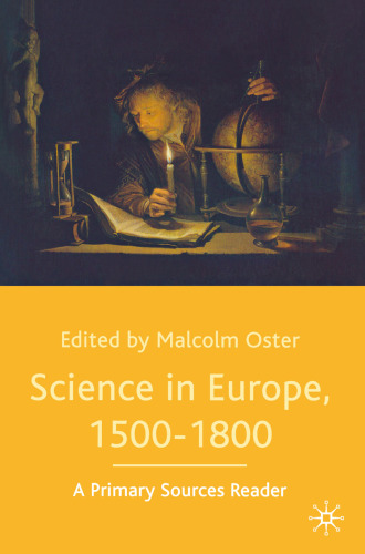 Science in Europe, 1500-1800 : a primary sources reader