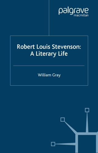 Robert Louis Stevenson: A Literary Life