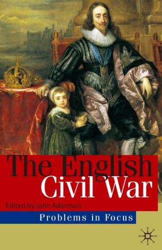 The English Civil War: Conflict and Contexts, 1640-49