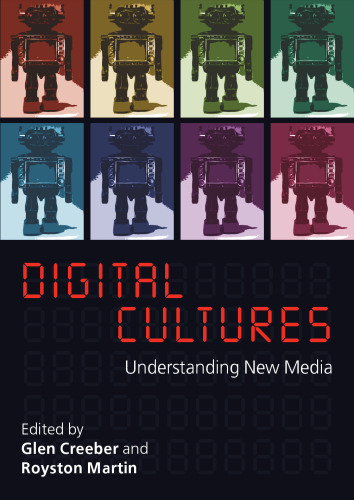 Digital Cultures: Understanding New Media