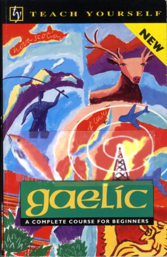 Gaelic: a Complete Course for Beginners