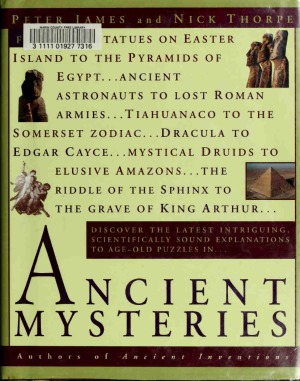 Ancient Mysteries. Discover the latest intriguiging, Scientifically sound explinations to Age-old puzzles