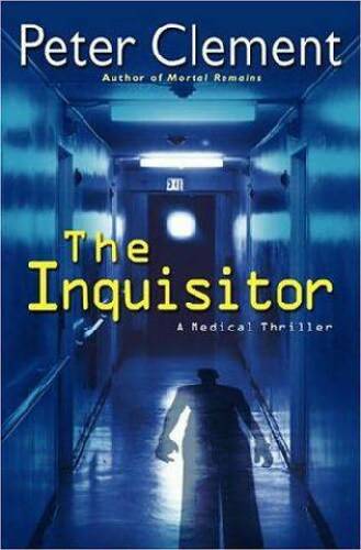 The Inquisitor: A Medical Thriller