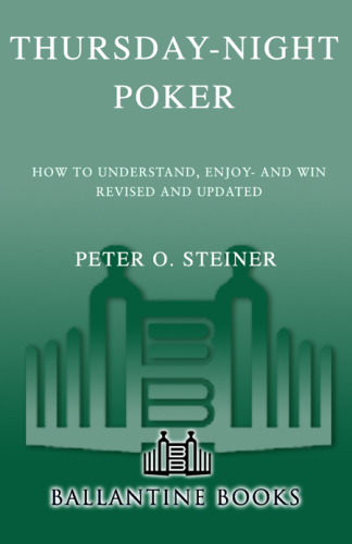 Thursday-Night Poker: How to Understand, Enjoy—and Win