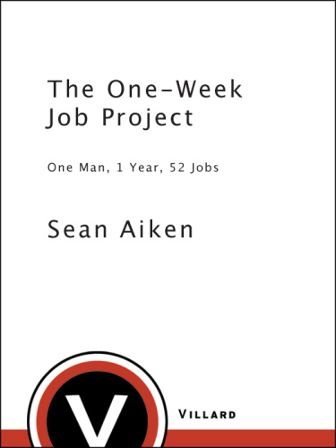 The One-Week Job Project: One Man, One Year, 52 Jobs