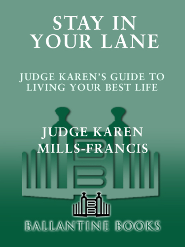 Stay in Your Lane: Judge Karen's Guide to Living Your Best Life