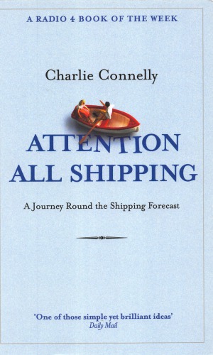 Attention all shipping: a journey round the shipping forecast