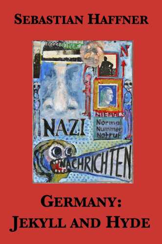 Germany: Jekyll and Hyde : an eyewitness analysis of Nazi Germany