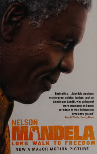 Long Walk to Freedom: The Autobiography of Nelson Mandela