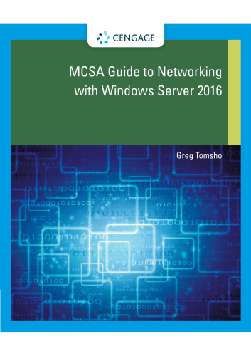 MCSA Guide to Networking with Windows Server 2016