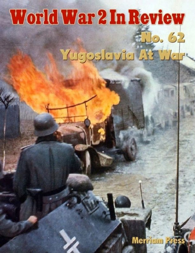 World War 2 In Review (062) Yugoslavia At War