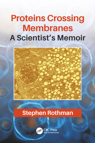 Proteins crossing membranes: a scientist's memoir