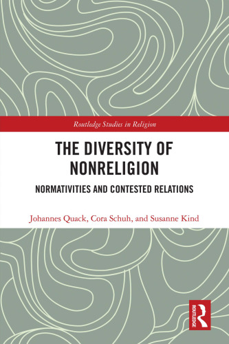The Diversity of Nonreligion: Normativities and Contested Relations