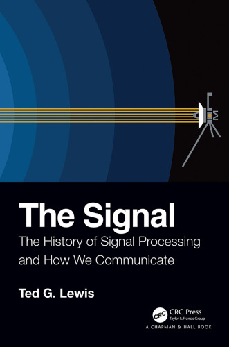 The signal : the history of signal processing and how we communicate