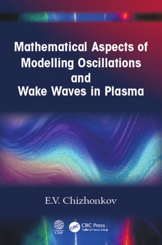 Mathematical modelling of oscillations and wake waves in plasma