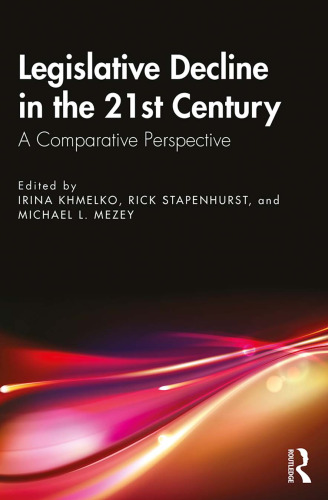 Legislative decline in the 21st century: A comparative perspective