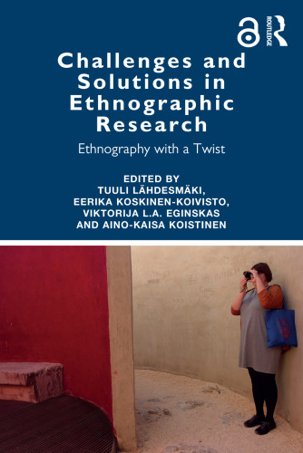 Challenges and Solutions in Ethnographic Research: Ethnography with a Twist