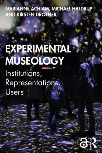 Experimental Museology : Institutions, Representations, Users