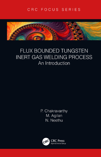 Flux Bounded Tungsten Inert Gas Welding Process-An Introduction