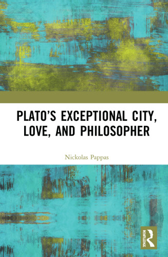 Plato’s Exceptional City, Love, and Philosopher