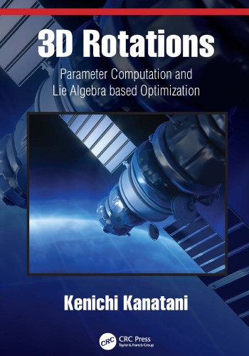 3D Rotations-Parameter Computation and Lie Algebra based Optimization