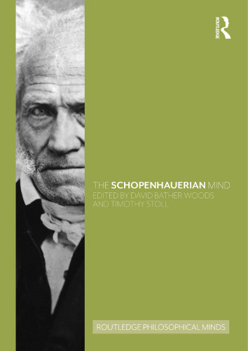 The Schopenhauerian Mind (Routledge Philosophical Minds)