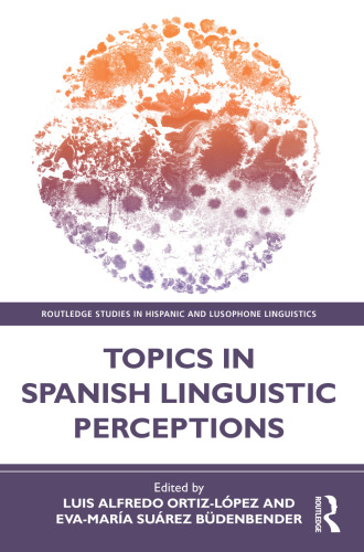 Topics in Spanish Linguistic Perceptions