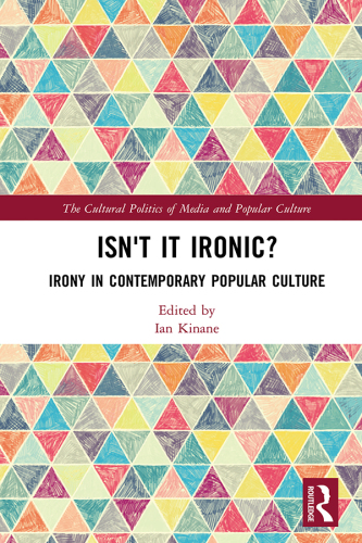 Isn't it Ironic?: Irony in Contemporary Popular Culture