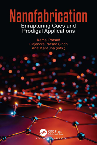 Nanofabrication. Enrapturing Cues and Prodigal Applications