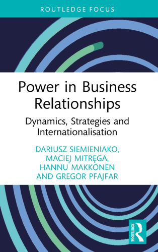 Power in Business Relationships: Dynamics, Strategies and Internationalisation