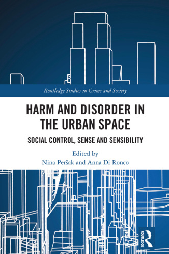 Harm and Disorder in the Urban Space