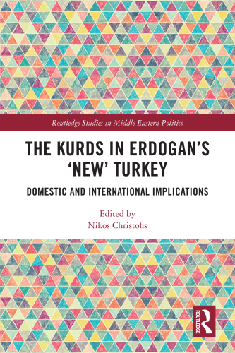 The Kurds in Erdogan's New Turkey: Domestic and International Implications